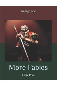 More Fables