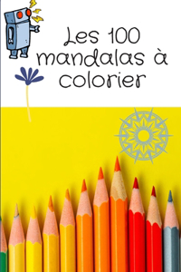 Les 100 mandalas à colorier