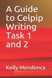 Guide to Celpip Writing Task 1 and 2
