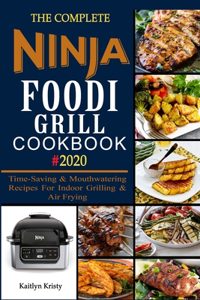 The Complete Ninja Foodi Grill Cookbook #2020