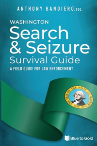 Washington Search & Seizure Survival Guide