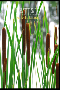 Cattail Wall Calendar 2021