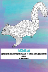 Libros para colorear para aliviar el estrés para adolescentes - Letra grande - Animal - Ardilla