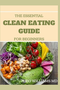 The Essential Clean Eating Guide for Beginners