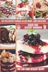 Sugar Free Dessert Cookbook 100 Low Carb Dessert Recipe
