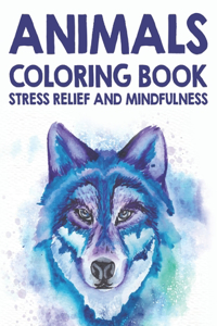 Animals Coloring Book Stress Relief And Mindfulness