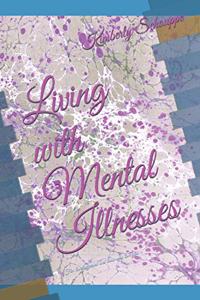 Living with Mental Illnesses