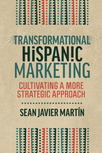 Transformational Hispanic Marketing
