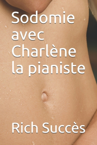 Sodomie avec Charlène la pianiste