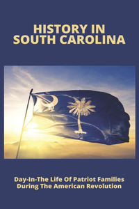 History In South Carolina
