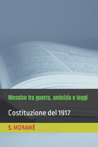 Messico tra guerra, amicizia e leggi
