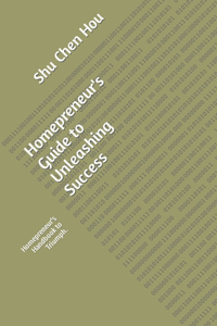 Homepreneur's Guide to Unleashing Success