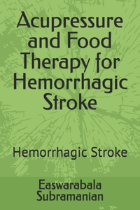 Acupressure and Food Therapy for Hemorrhagic Stroke