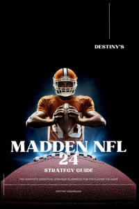 Destiny's Madden NFL 24 Strategy Guide