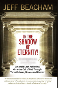 In the Shadow of Eternity