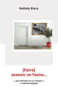 (Faire) asseoir un faune...