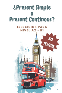 ¿Present Simple o Present Continous? Ejercicios ingles NIVEL A2-B1