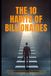 10 Habits of Billionaires