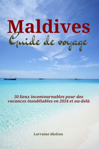 Maldives Guide de voyage