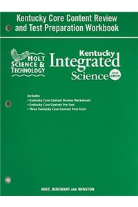 Holt Science & Technology Kentucky Integrated Science Level Green: Kentucky Core Content Review and Test Preparation Workbook