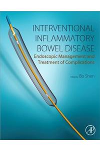 Interventional Inflammatory Bowel Disease: Endoscopic Management and Treatment of Complications