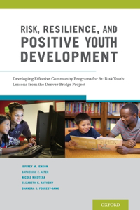 Risk, Resilience, and Positive Youth Development