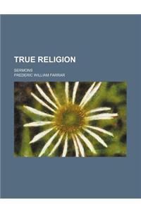 True Religion; Sermons