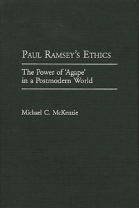 Paul Ramsey's Ethics