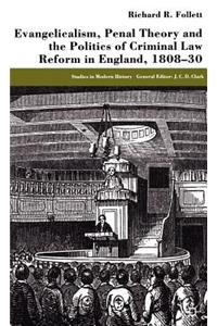 Evangelicalism, Penal Theory and the Politics of Criminal Law
