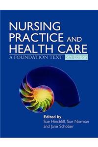 Nursing Practice and Health Care 5E