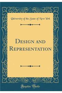 Design and Representation (Classic Reprint)