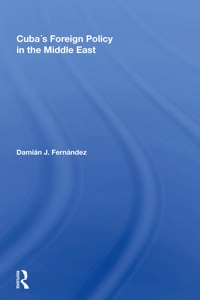 Cuba's Foreign Policy in the Middle East