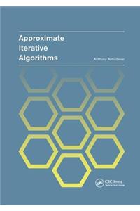 Approximate Iterative Algorithms