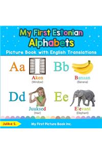 My First Estonian Alphabets Picture Book with English Translations
