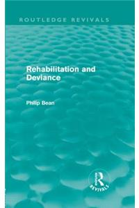 Rehabilitation and Deviance (Routledge Revivals)