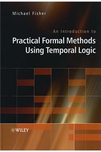 An Introduction to Practical Formal Methods Using Temporal Logic