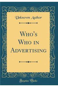 Who's Who in Advertising (Classic Reprint)