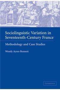 Sociolinguistic Variation in Seventeenth-Century France