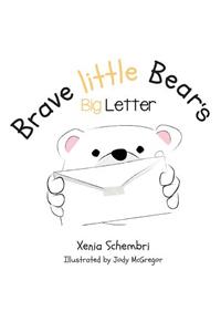 Brave Little Bear's Big Letter
