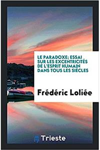 LE PARADOXE; ESSAI SUR LES EXCENTRICIT S