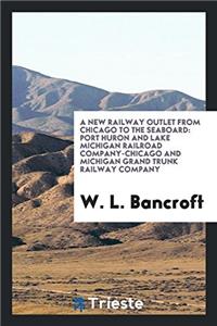 New Railway Outlet from Chicago to the Seaboard
