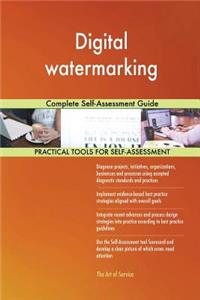 Digital watermarking Complete Self-Assessment Guide