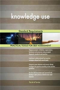 knowledge use Standard Requirements
