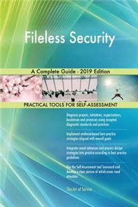 Fileless Security A Complete Guide - 2019 Edition