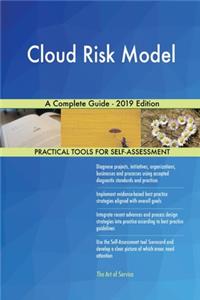 Cloud Risk Model A Complete Guide - 2019 Edition