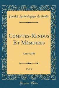 Comptes-Rendus Et MÃ©moires, Vol. 1: AnnÃ©e 1886 (Classic Reprint)