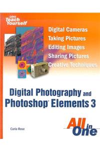 Sams Teach Yourself Digital Photography and Photoshop Elements 3 All in One