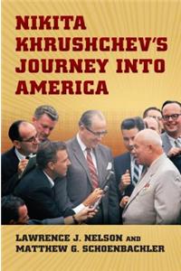 Nikita Khrushchev's Journey Into America