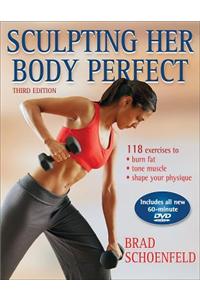Sculpting Her Body Perfect [With DVD]