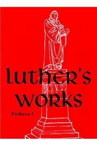Luther's Works, Volume 59 (Prefaces I / 1522 - 1532)